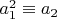 $a_1^2\equiv a_2$