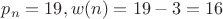 $p_n=19,w(n)=19-3=16$
