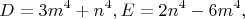 $$
D=3 m^4+n^4, E=2 n^4-6 m^4,
$$