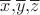 $\overline{x}, $\overline{y}, $\overline{z}