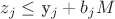 $z_j\leq$ y_j+{b_j}M$