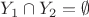 $Y_1 \cap Y_2 = \emptyset$