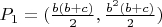 $P_1=(\frac{b(b+c)}{2},\frac{{b^2}(b+c)}{2})$