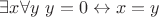 $\exists x \forall y~y=0 \leftrightarrow x=y$