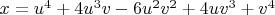 $x=u^4+4u^3v-6u^2v^2+4uv^3+v^4$