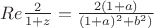 $Re\frac{2}{1+z}=\frac{2(1+a)}{(1+a)^2+b^2)}$