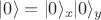 $|0\rangle=|0\rangle_x|0\rangle_y$