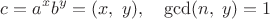 $$c=a^xb^y=(x,\;y),\quad\gcd(n,\;y)=1$$