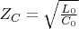 $Z_C=\sqrt{\frac{L_0}{C_0}}$
