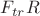 $ F_{tr}R $