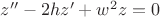 $z''-2hz'+w^2z=0$