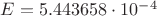 $E=5.443658\cdot10^-^4$