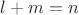 $l+m=n$