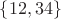 $\{12,34\}$