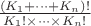 $\frac{(K_1+\cdots+K_n)!}{K_1!\times\cdots\times K_n!}$