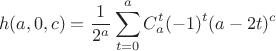 $$
h(a,0,c) = \frac{1}{2^a} \sum_{t=0}^a C_a^t (-1)^t (a-2t)^c
$$