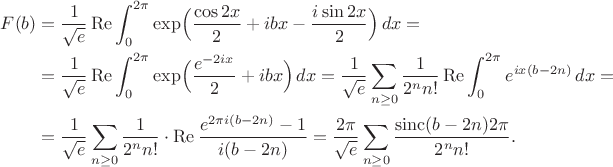 \begin{align}
F(b)&=\frac{1}{\sqrt e}\operatorname{Re}\int_0^{2\pi} 
\exp\Bigl(\frac{\cos 2x}{2}+ibx-\frac{i\sin 2x}{2}\Bigr)\,dx={}
\nonumber\\
&{}=\frac{1}{\sqrt e}\operatorname{Re}
\int_0^{2\pi} \exp\Bigl(\frac{e^{-2ix}}{2}+ibx\Bigr)\,dx
=\frac{1}{\sqrt e}\sum_{n\ge 0}\frac{1}{2^n n!}
\operatorname{Re}\int_0^{2\pi} e^{ix(b-2n)}\,dx={}
\nonumber\\
&{}=\frac{1}{\sqrt e}\sum_{n\ge 0}\frac{1}{2^n n!}\cdot
\operatorname{Re}\frac{e^{2\pi i(b-2n)}-1}{i(b-2n)}
=\frac{2\pi}{\sqrt e}\sum_{n\ge 0}\frac{{\rm sinc}(b-2n)2\pi}{2^n n!}.
\nonumber
\end{align}