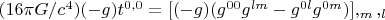 $(16{\pi}G/c^4)(-g)t^{0,0}=[(-g)(g^{00}g^{lm}-g^{0l}g^{0m})],_m,_l            $