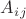 $A_i_j $