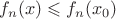 $% MathType!Translator!2!1!AMS LaTeX.tdl!TeX -- AMS-LaTeX!
\[
f_n (x) \leqslant f_n (x_0 )
\]
% MathType!End!2!1!
$