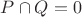 $P\cap{Q}={0}$