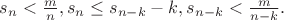 $s_n<\frac{m}{n}, s_n\le s_{n-k}-k, s_{n-k}<\frac{m}{n-k}.$