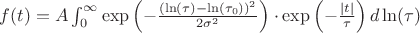 $f(t) = A \int^{\infty}_{0} {\exp \left( -\frac{(\ln(\tau)-\ln(\tau_{0}))^2}{2\sigma^2} \right) \cdot \exp \left( -\frac{|t|}{\tau} \right) d\ln(\tau)}$