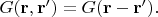 $G(\mathbf{r,r'})=G(\mathbf{r}-\mathbf{r}').$