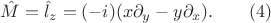 $\hat M=\hat l_z=(-i)(x \partial_y - y \partial_x). \qquad (4)$