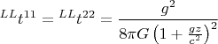 $$ {}^{LL} t^{11}={}^{LL} t^{22}=\frac{g^2}{8 \pi G \left( 1+\frac{gz}{c^2} \right)^2} $$