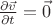 $\frac {\partial \vec{v}} {\partial t} = \vec{0}$