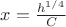 $x=\frac{h^{1/4}}{C}$