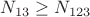 $N_{13}\ge N_{123}$
