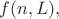 $f(n,L),$