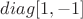 $diag[1,-1]$