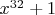 $x^{32}+1$