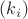 $( k_i )$ $( k_i )$