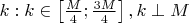 $k:k\in\left[\frac{M}{4};\frac{3M}{4}\right], k\perp M$