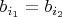 $b_{i_1}=b_{i_2}$