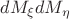 $dM_\xi dM_\eta$
