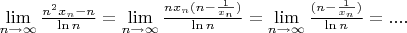 $\lim \limits_{n\to\infty}\frac{n^2x_n-n}{\ln n}=\lim \limits_{n\to\infty}\frac{nx_n(n-\frac{1}{x_n})}{\ln n}=\lim \limits_{n\to\infty}\frac{(n-\frac{1}{x_n})}{\ln n}=....$