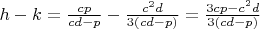$h-k=\frac{cp}{cd-p}-\frac{c^2d}{3(cd-p)}=\frac{3cp-c^2d}{3(cd-p)}$