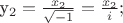 y_2 = \frac{x_2}{\sqrt{-1}} = \frac {x_2}{i};