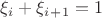 $\xi_i + \xi_i_+_1 = 1 $