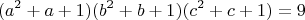 $$(a^2+a+1)(b^2+b+1)(c^2+c+1)=9$$