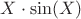 $X\cdot \sin(X)$