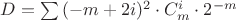 $D=\sum{(-m+2i)^2 \cdot C^i_m\cdot2^{-m} }$