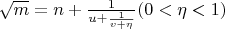 $\sqrt{m}=n+\frac{1}{u+\frac{1}{v+\eta}} (0<\eta<1)$
