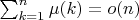 $\sum_{k=1}^n\mu(k)=o(n)$