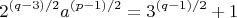 $$2^{(q-3)/2}a^{(p-1)/2} = 3^{(q-1)/2} + 1$$